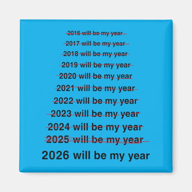 2026 Will Be Year Funny New Year Resolution Meme Magnet (Front)