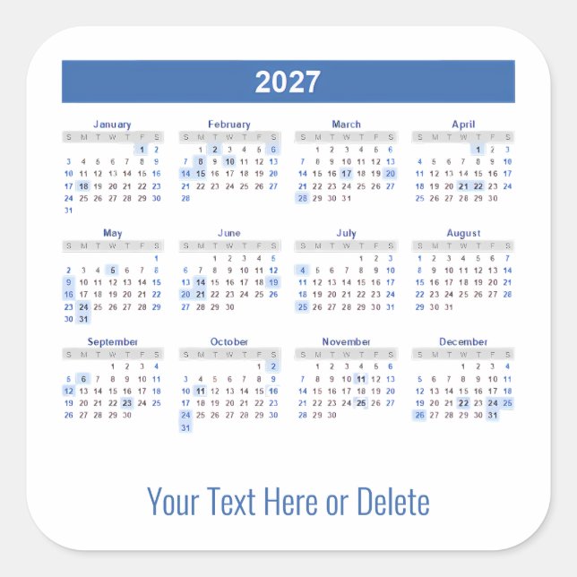 2027 Custom Text at Bottom Monthly Calendar     Square Sticker (Front)