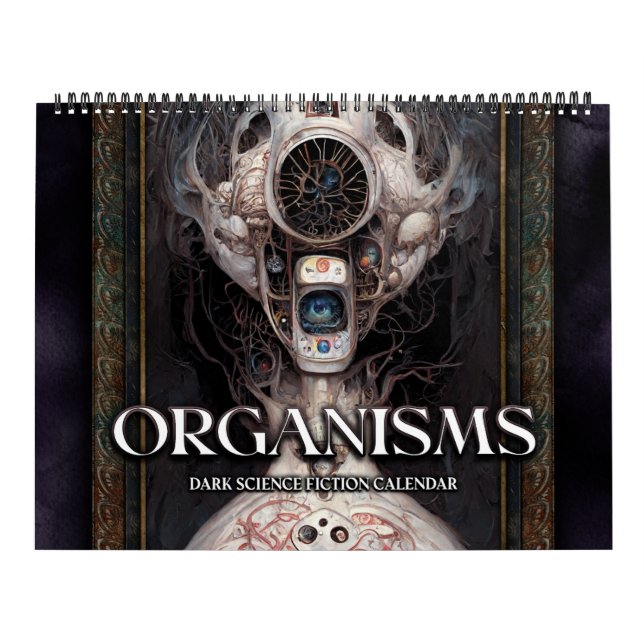 2027 Organisms Surreal Dark Sci-Fi Calendar (Cover)