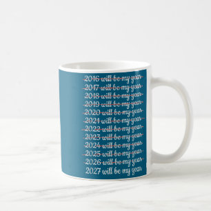 2027 Will Be My Year Procrastination New Year Reso Coffee Mug