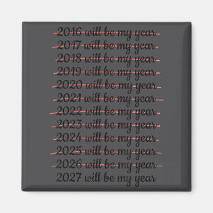2027 Will Be My Year Procrastination New Year Reso Magnet