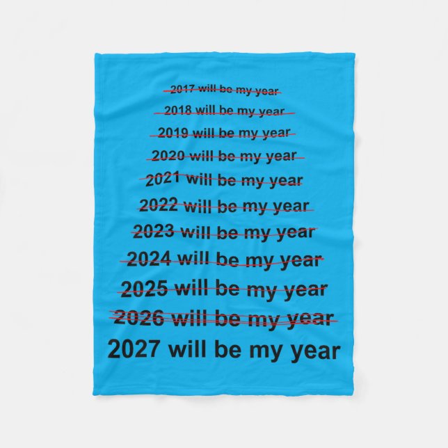 2027 Will Be Year Funny New Year Resolution Meme Fleece Blanket (Front)