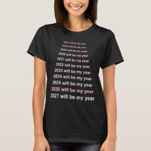 2027 Will Be Year Funny New Year Resolution Meme T-Shirt