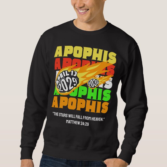 2029 APOPHIS Asteroid NEO Christian Sweatshirt (Front)