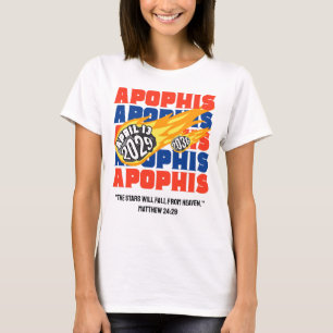 2029 APOPHIS Christian Bible Verse T-Shirt