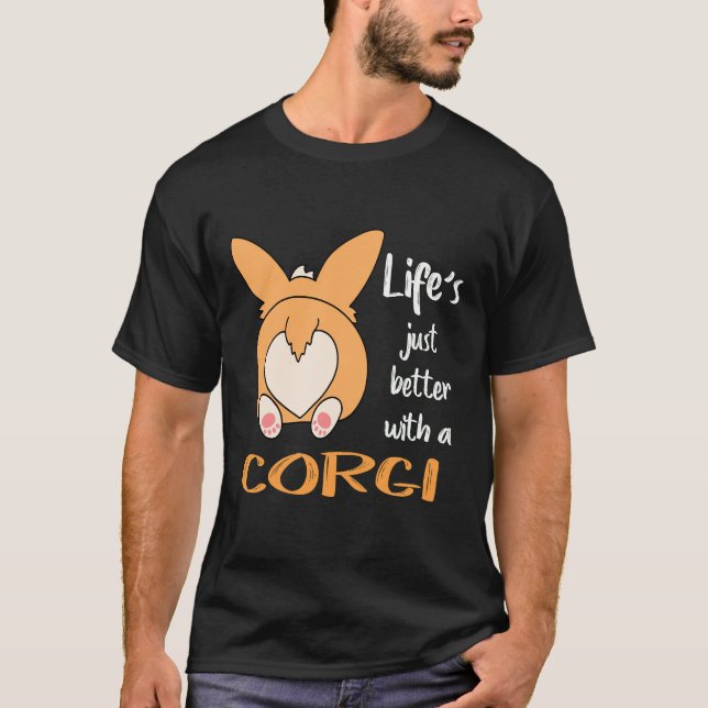 204 Life's Just Better With A Corgi T-Shirt (Front)