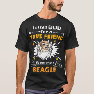 207 Asked God True Friend A Beagle T-Shirt