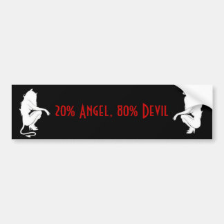 20% Angel, 80% Devil Bumper Sticker