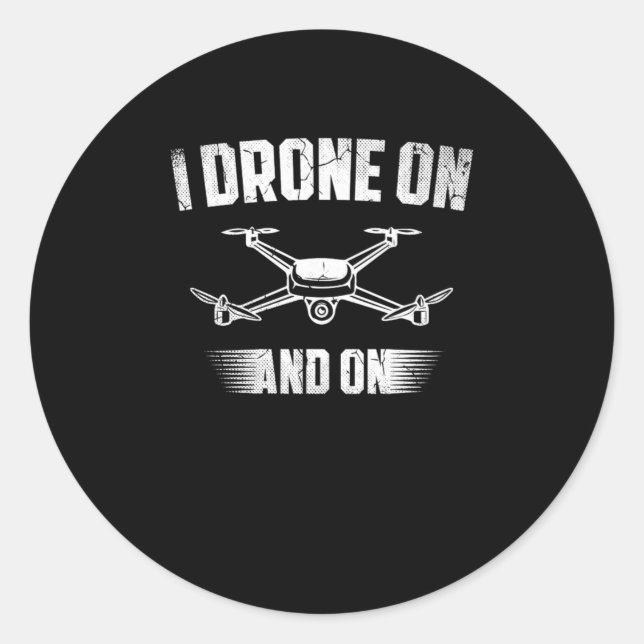20.Drones for a Drone Pilot Classic Round Sticker (Front)