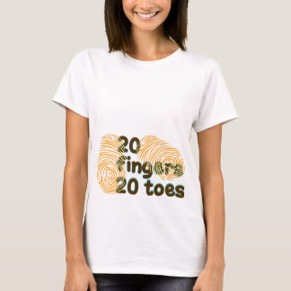 20 Fingers 20 Toes T-Shirt