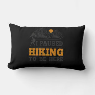 20.Hiking I Paused Hiking To Be Here Retro Vintage Lumbar Cushion