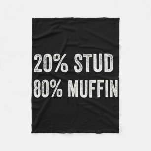 20% Stud 80% Muffin Funny Valentine Sayings Father Fleece Blanket