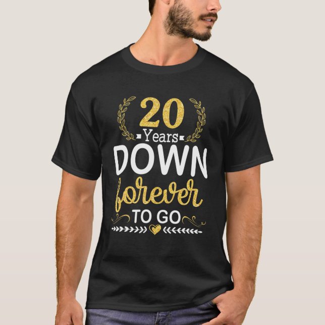 20 Years Down Forever To Go Wedding Anniversary Hu T-Shirt (Front)