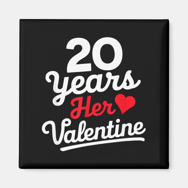 20 Years Her Valentine _ Anniversary Couples Valen Magnet (Front)