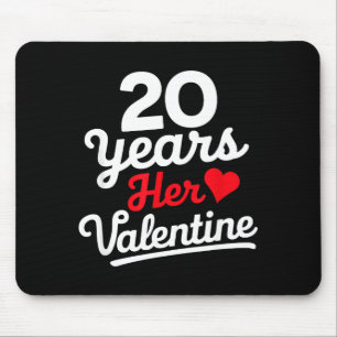 20 Years Her Valentine _ Anniversary Couples Valen Mouse Pad