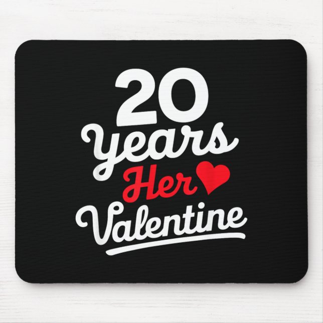20 Years Her Valentine _ Anniversary Couples Valen Mouse Pad (Front)