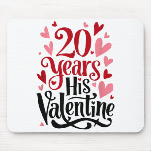 20 Years His Valentine _ Anniversary Couples Valen Mouse Pad