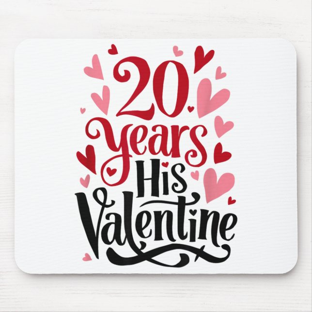 20 Years His Valentine _ Anniversary Couples Valen Mouse Pad (Front)