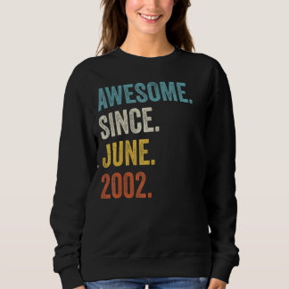 20 Years Old Awesome Since June 2002 20th Birthday Sweatshirt