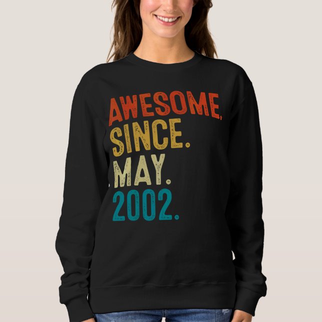 20 Years Old  Awesome Since May 2002 20th Birthday Sweatshirt (Front)