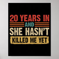 20th Anniversary 20 Years In And She Hasn't Ki