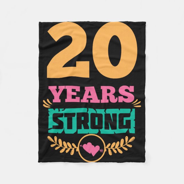 20th Anniversary Gift Idea Twenty Years Strong T-s Fleece Blanket (Front)