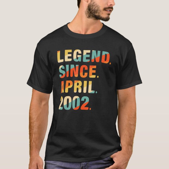 20th Birthday  20 Year Old Legend Since April 2002 T-Shirt (Front)