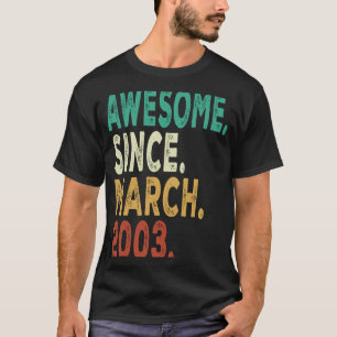 20th Birthday 20 Years Old  Awesome Since March 20 T-Shirt