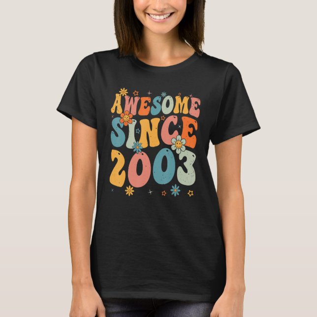 20th Birthday Awesome Since 2003 20 Years Old Retr T-Shirt (Front)