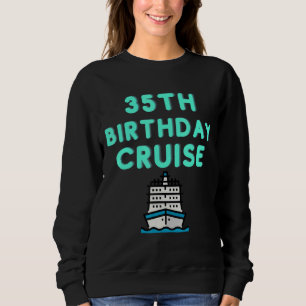 20th Birthday Cruise Cool Bright Sweatshirt