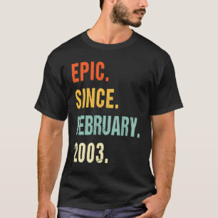 20th Birthday Epic Since February 2003 20 Years Ol T-Shirt