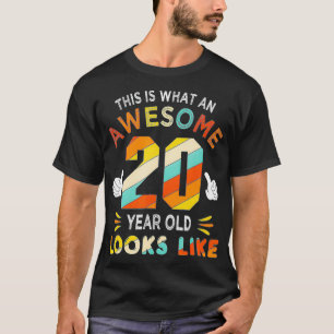 20th Birthday Gifts For 20 Years Old Awesome Looks T-Shirt