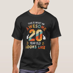 20th Birthday Gifts For 20 Years Old Awesome Looks T-Shirt