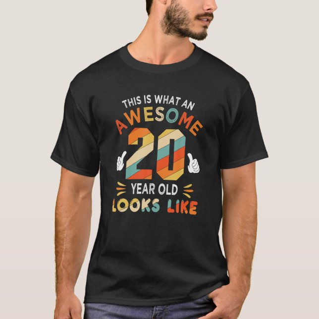 20th Birthday Gifts For 20 Years Old Awesome Looks T-Shirt (Front)