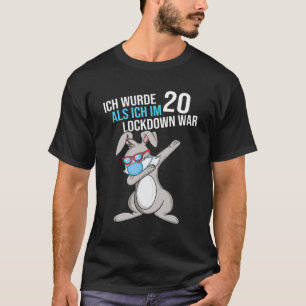 20th Birthday   Ich Wurde 20 Als Ich Im Lockdown W T-Shirt