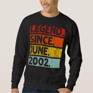 20th Birthday Legend Since June 2002 20 Years Old Sweatshirt