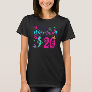 20th Birthday Mermaid Is A For Girls 20 Years Old T-Shirt