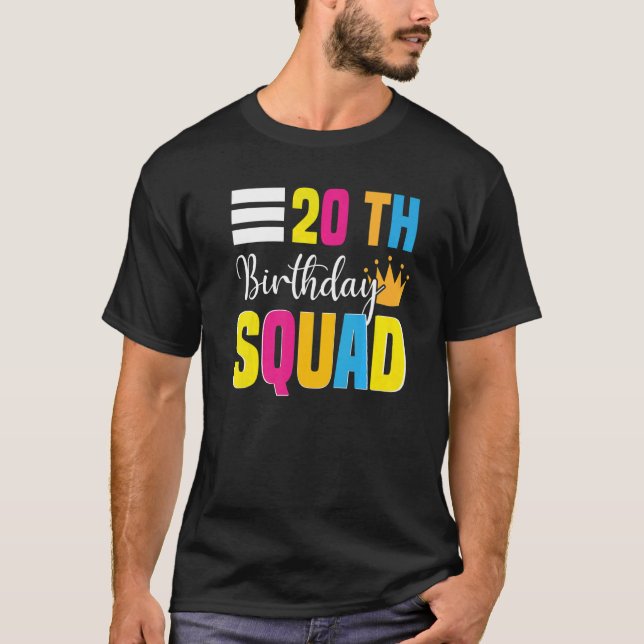 20th Happy Birthday Squad Party Bday Family Group  T-Shirt (Front)