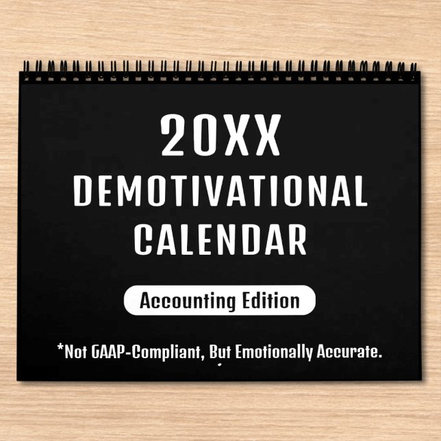 20XX Demotivational Wall Calendar for Accountants (Creator Uploaded)
