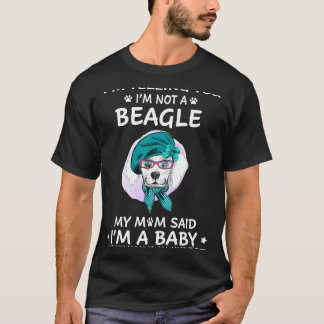 215 I'm Telling You I'm Not A Beagle T-Shirt