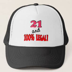 21 and 100% legal trucker hat