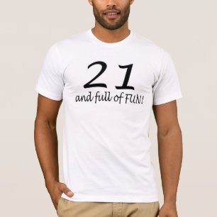 21 And Full Of Fun (Blk) T-Shirt