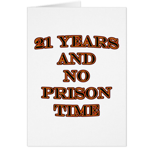 21 and no prison time (Front)