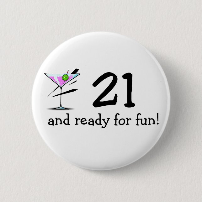 21 And Ready For Fun Martini 6 Cm Round Badge (Front)