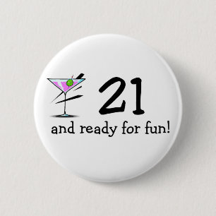 21 And Ready For Fun Martini 6 Cm Round Badge