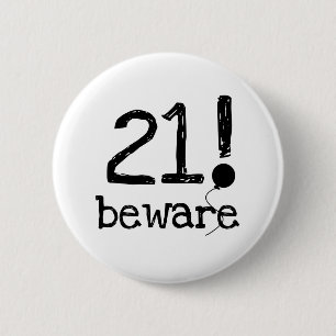 21 Beware 6 Cm Round Badge
