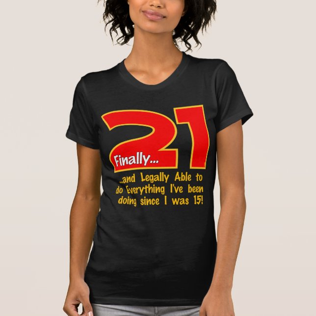 21 Finally T-Shirt (Front)