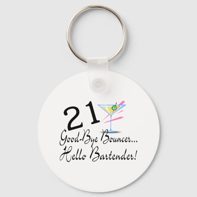 21 Good Bye Bouncer Hello Bartender Key Ring (Front)