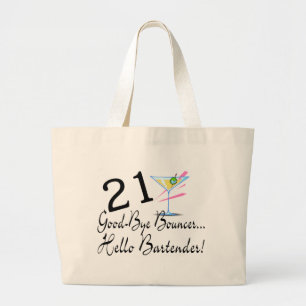 21 Good Bye Bouncer Hello Bartender Large Tote Bag