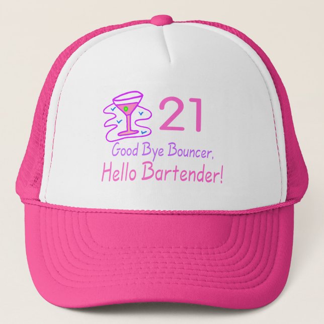 21 Good Bye Bouncer Hello Bartender (Pink) Trucker Hat (Front)